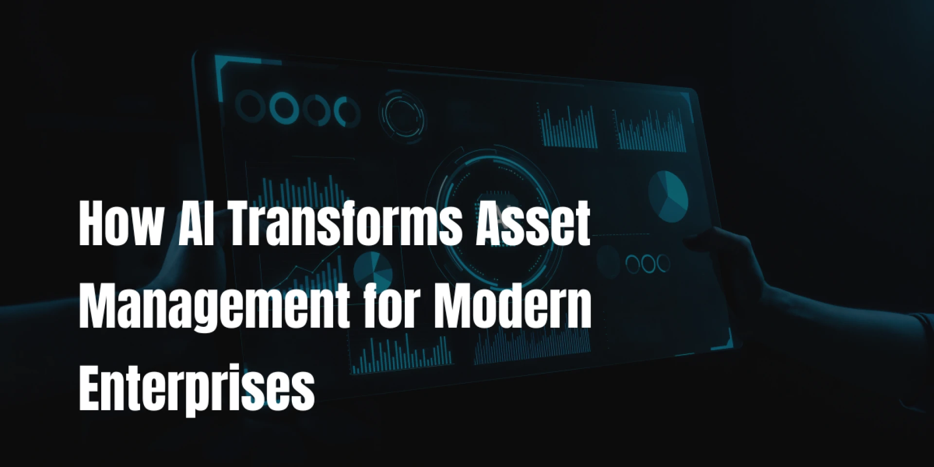 How AI Transforms Asset Management for Modern Enterprises