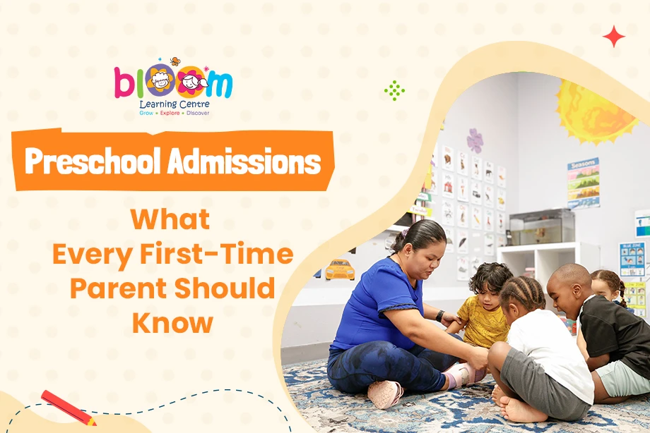 Preschool Admissions: What Every First-Time Parent Should Know
