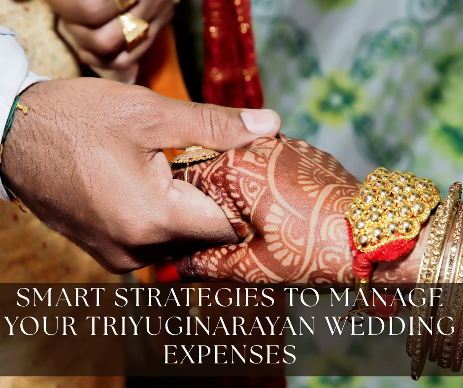 Smart Strategies to Manage Your Triyuginarayan Wedding Expenses: A Budgeting Guide