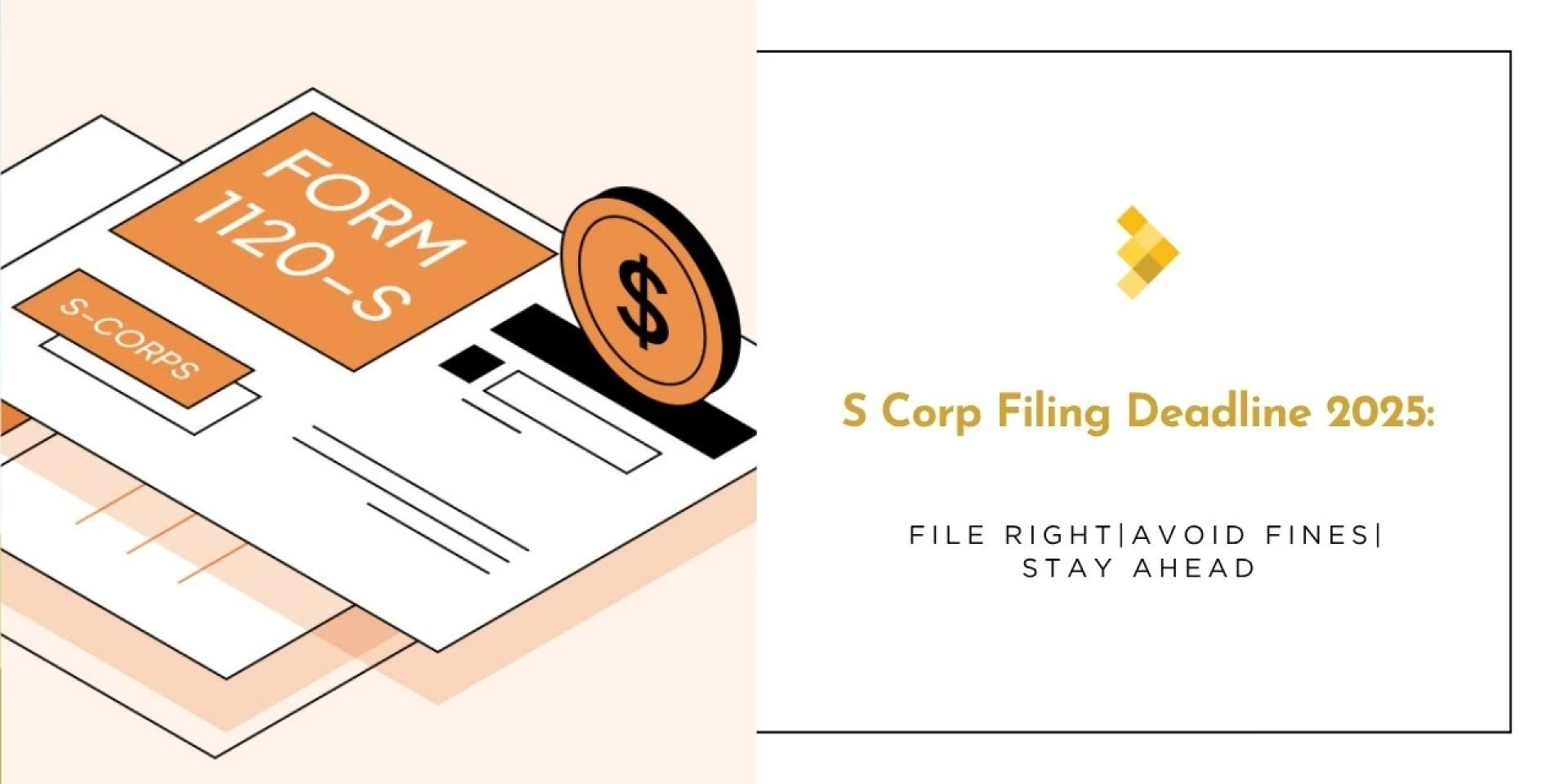 S Corp Filing Deadline 2025: What You Need to Know Before September 15 