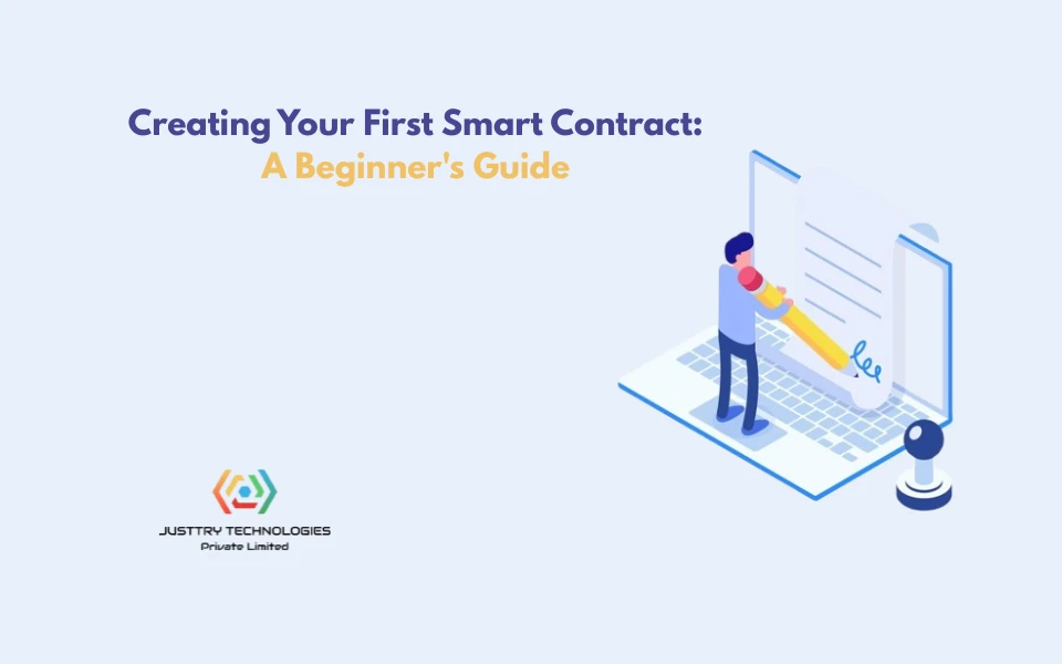 Creating Your First Smart Contract: A Beginner's Guide