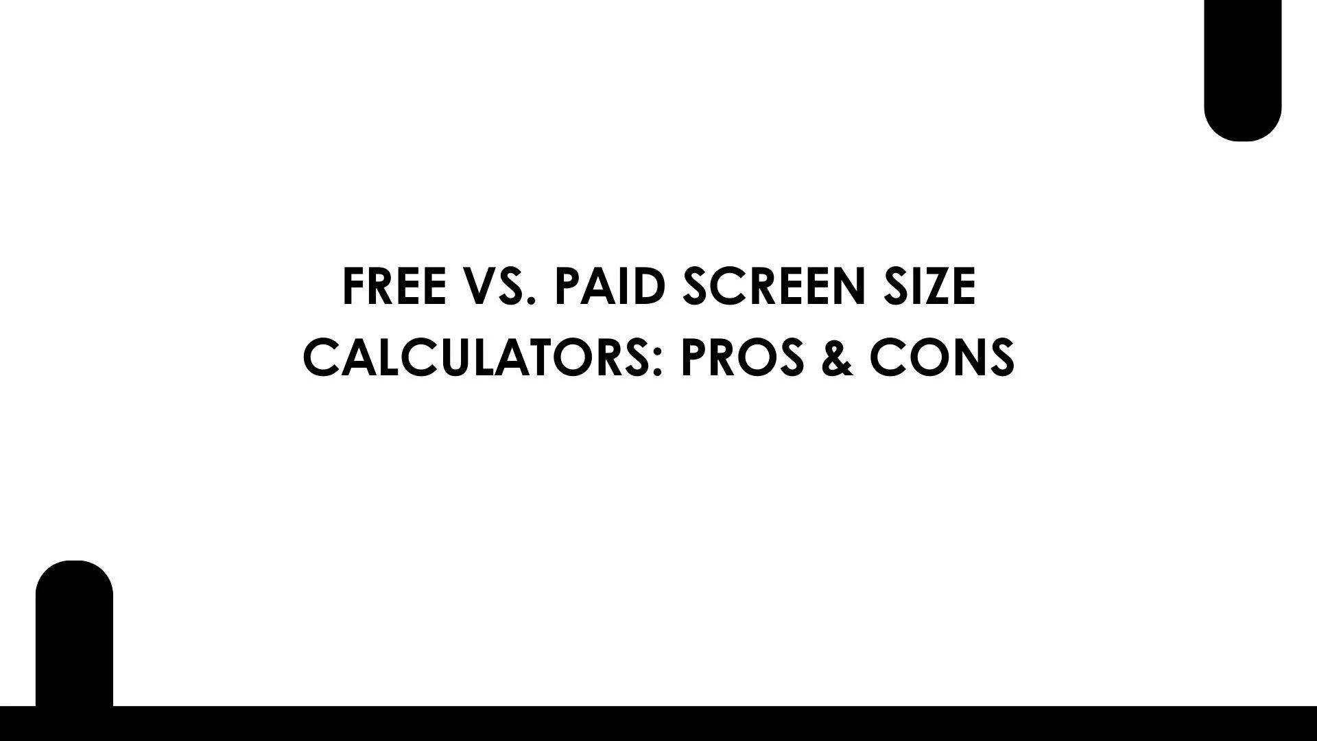 Free vs. Paid Screen Size Calculators: Pros & Cons
