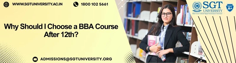 Why Should I Choose a BBA Course After 12th? Business Career Guide