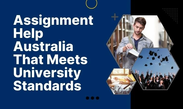 Assignment Help Australia That Meets University Standards