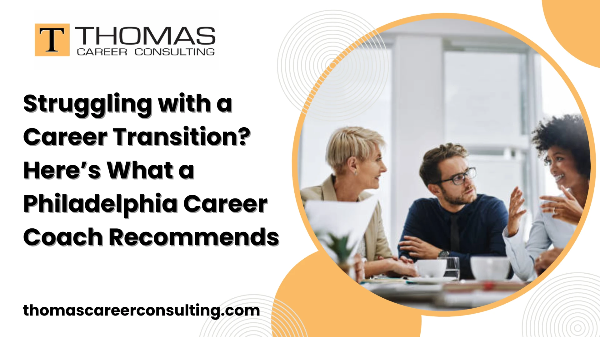 Struggling with a Career Transition? Here’s What a Philadelphia Career Coach Recommends