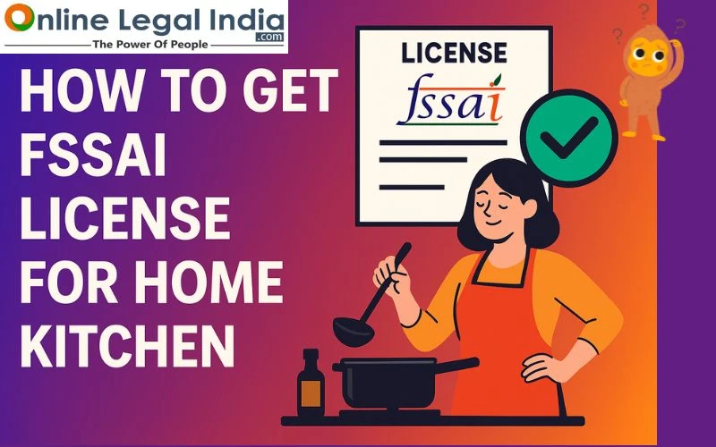How to get FSSAI License for Home Kitchen