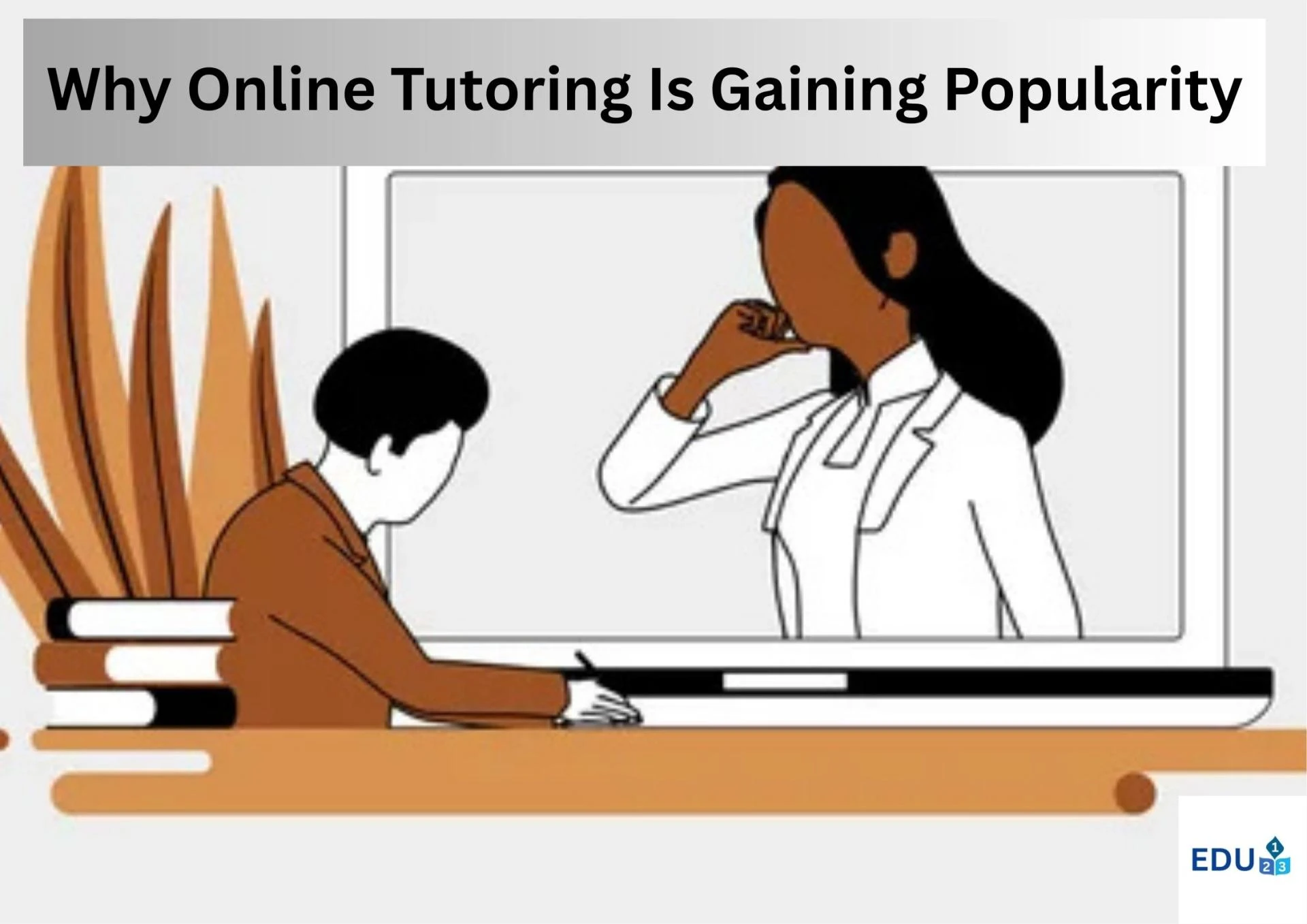 Why Online Tutoring Is Gaining Popularity		