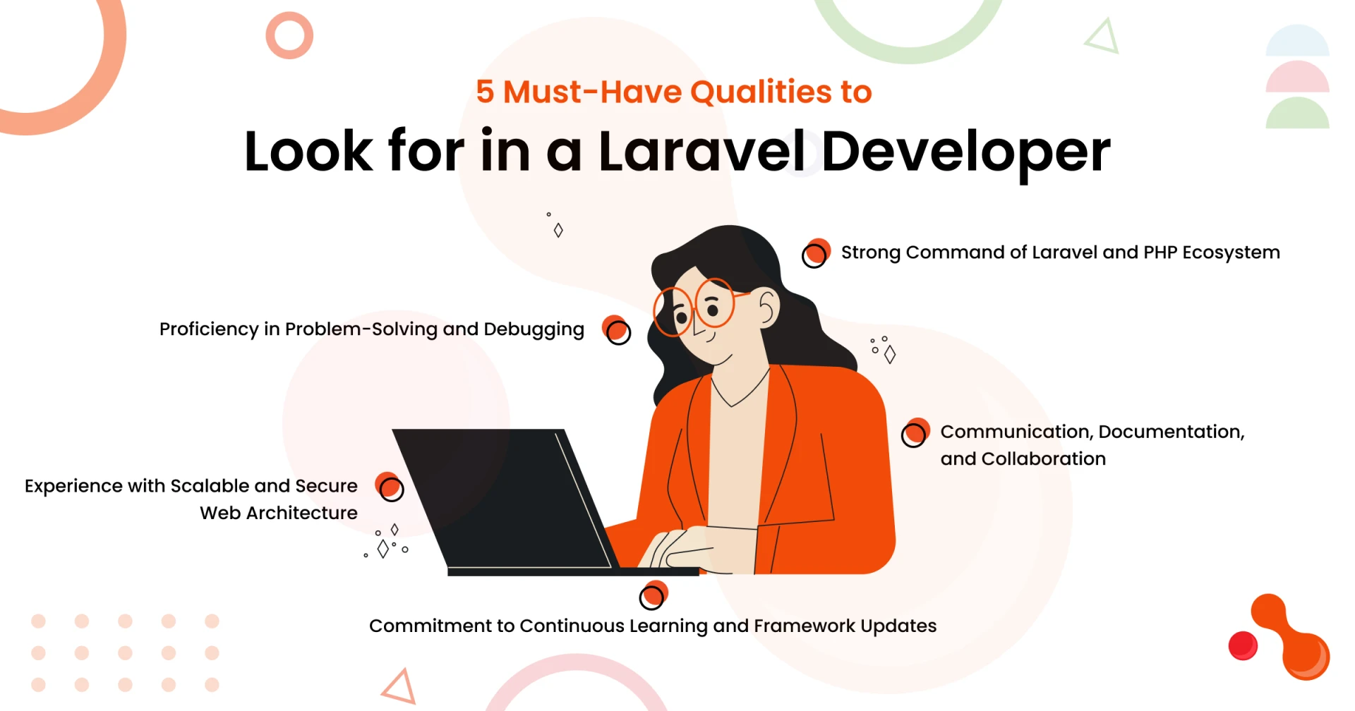  5 Qualities You Should Look for In A Laravel Developer