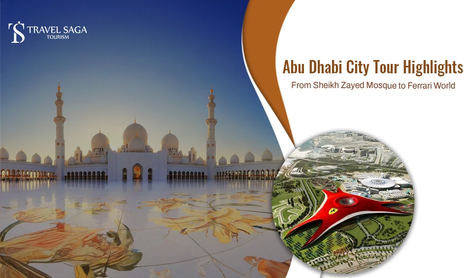 Abu Dhabi City Tour Highlights: From Sheikh Zayed Mosque to Ferrari World