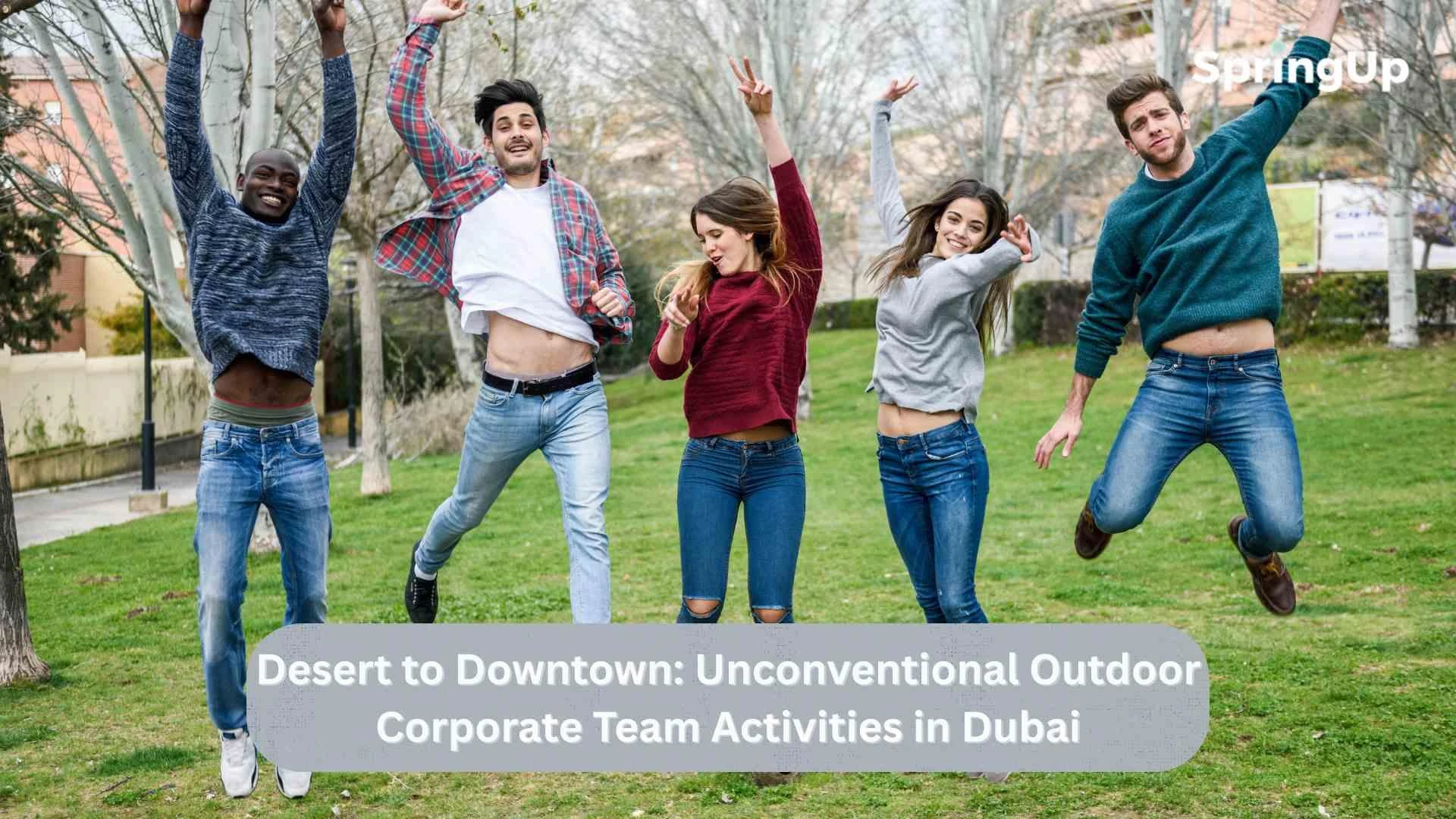 Desert to Downtown: Unconventional Outdoor Corporate Team Activities in Dubai