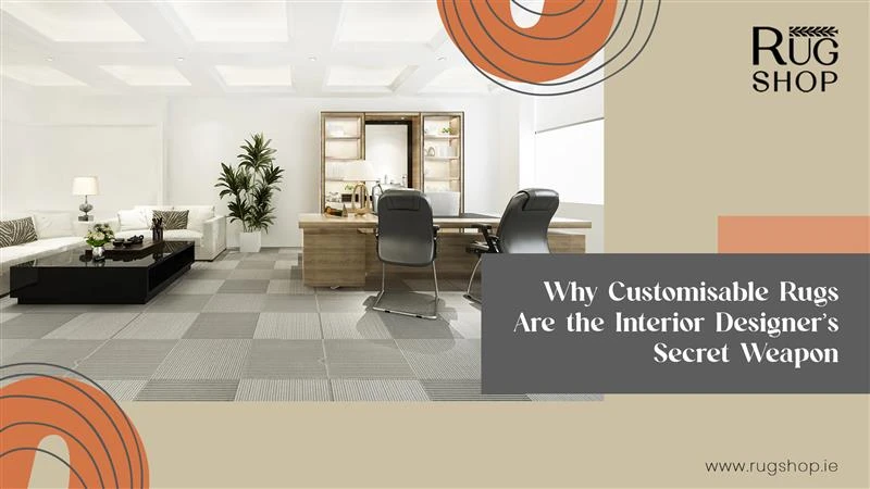 Why Customisable Rugs Are the Interior Designer’s Secret Weapon