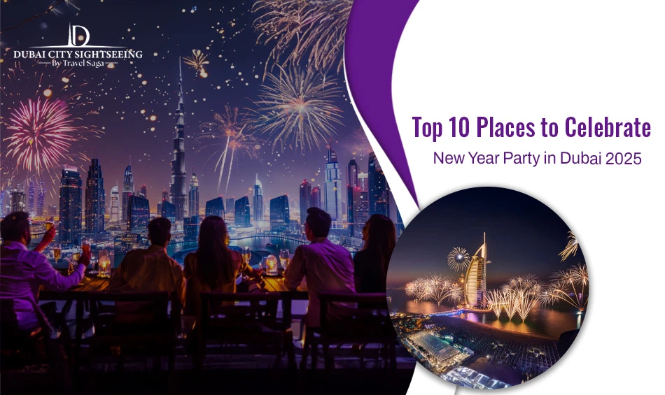 Top 10 Places to Celebrate New Year Party in Dubai 2025
