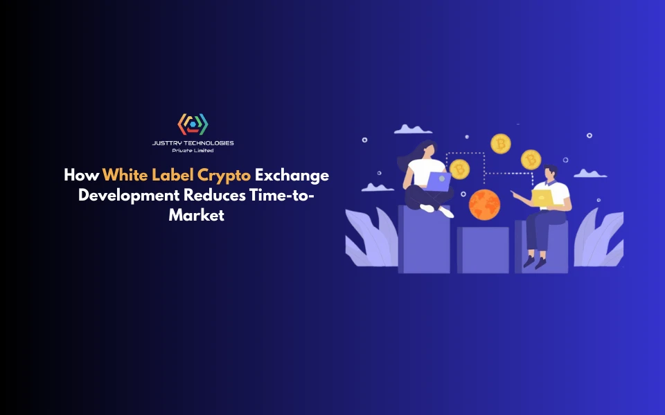 How White Label Crypto Exchange Development Reduces Time-to-Market