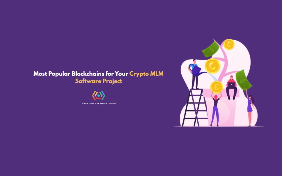 Most Popular Blockchains for Your Crypto MLM Software Project