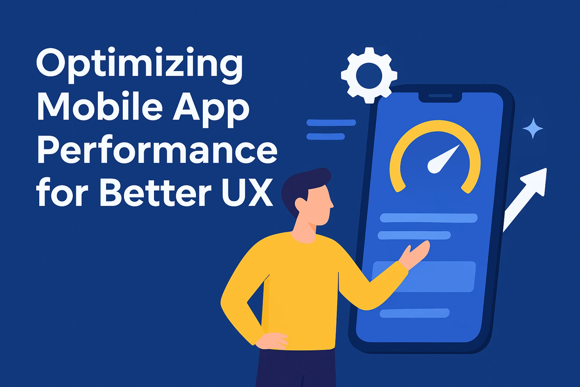 Improve UX with Mobile App Performance Optimization