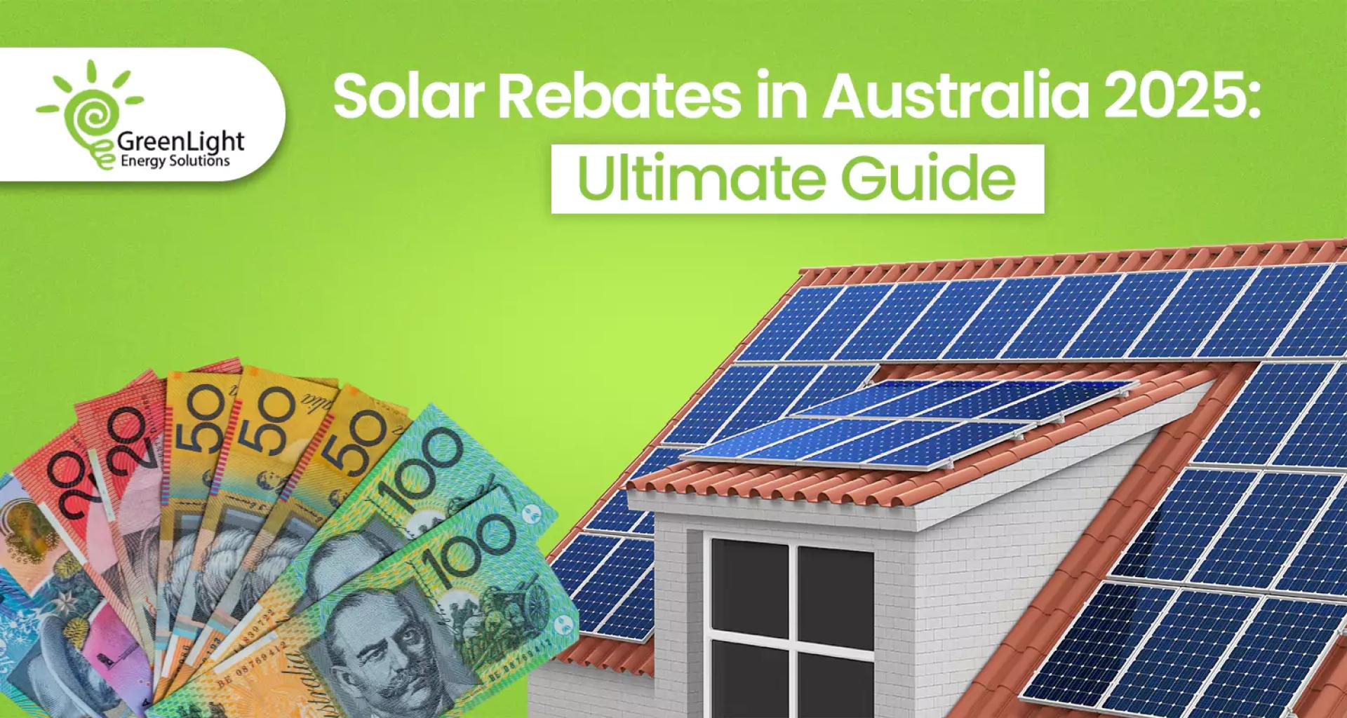 How to Claim Solar Rebates in Australia 2025 & Maximise Savings