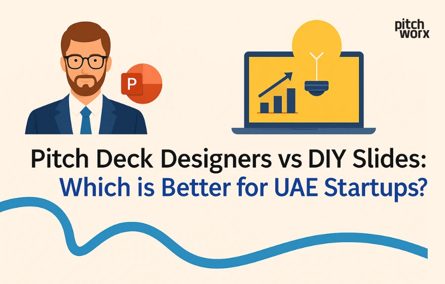 Pitch Deck Designers vs DIY Slides: Which is Better for UAE Startups?