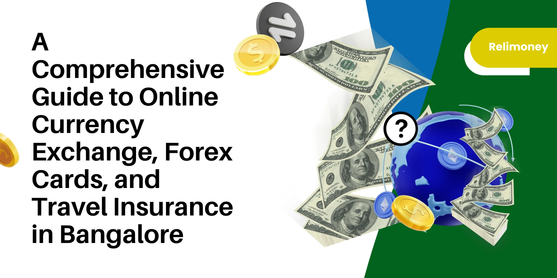 A Comprehensive Guide to Online Currency Exchange, Forex Cards, and Travel Insurance in Bangalore
