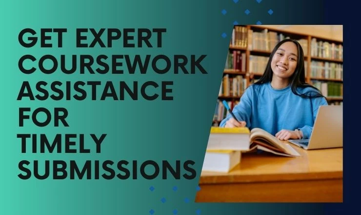 Get Expert Coursework Assistance for Timely Submissions