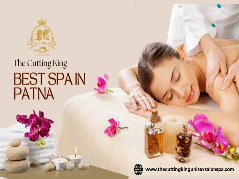 At The Cutting King Spa in Patna, Experience Relaxation and Renewal