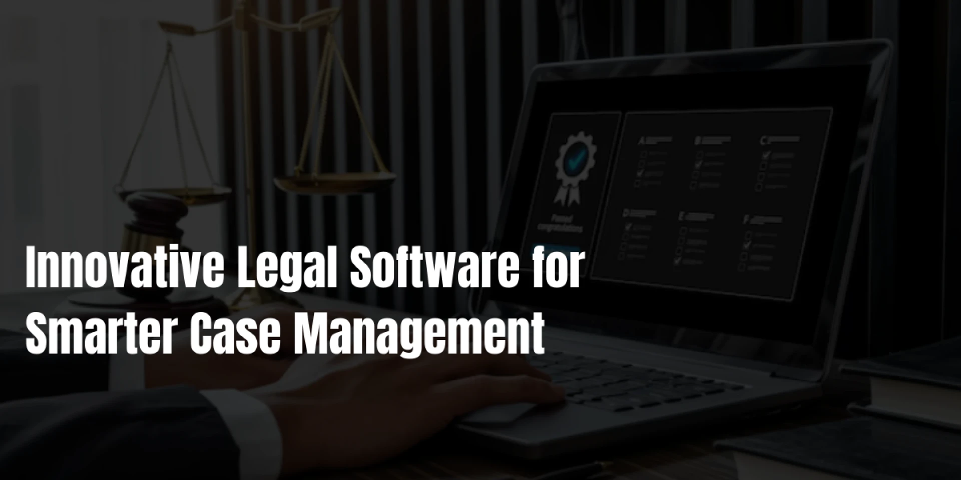 Innovative Legal Software for Smarter Case Management 