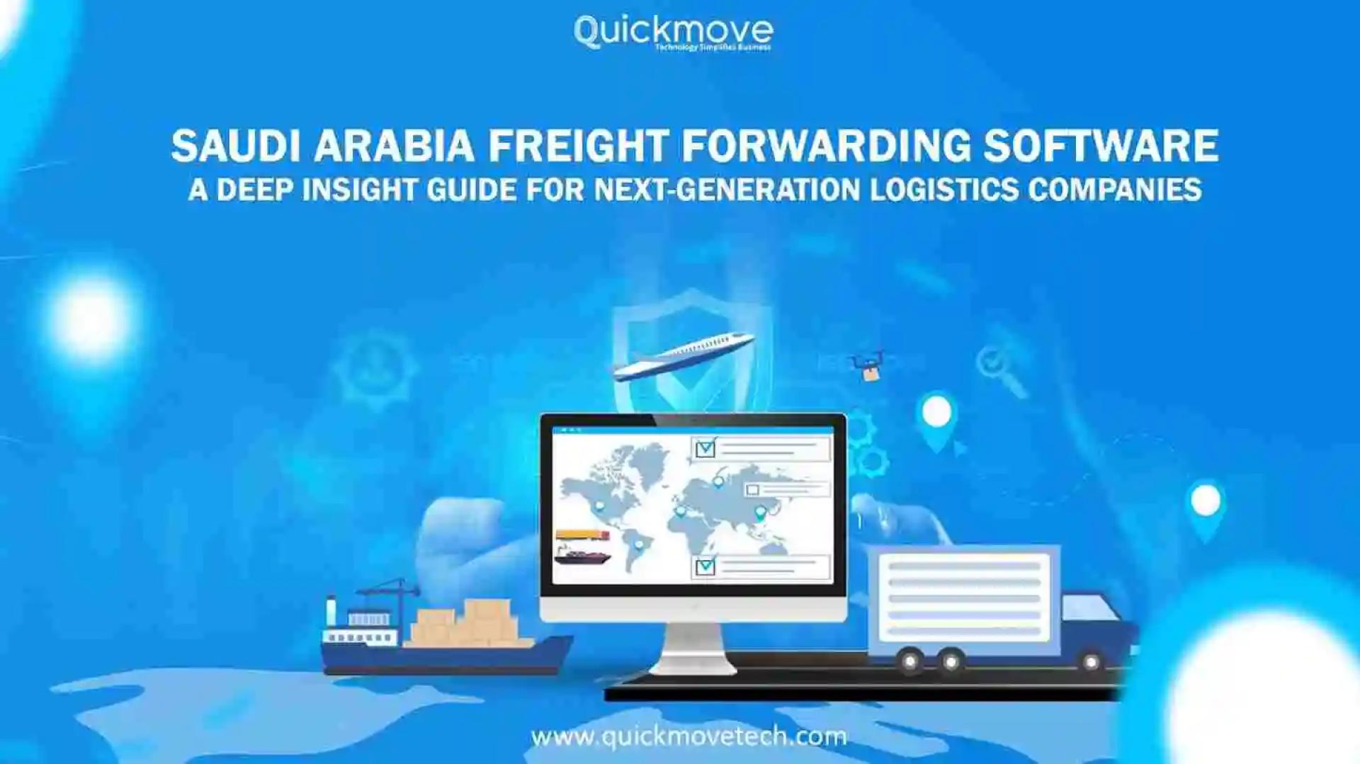 Saudi Arabia Freight Forwarding Software a Deep Insight Guide for Next-Generation Logistics Companies