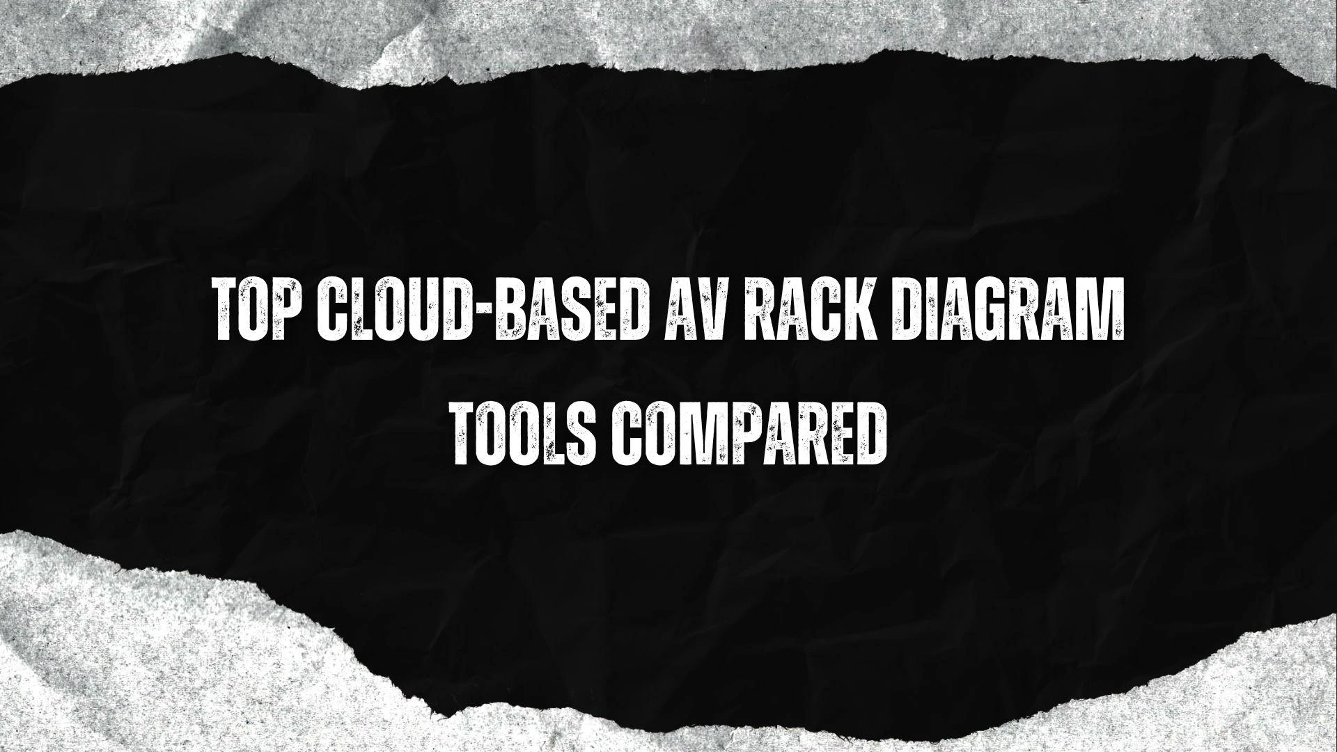 Top Cloud-Based AV Rack Diagram Tools Compared