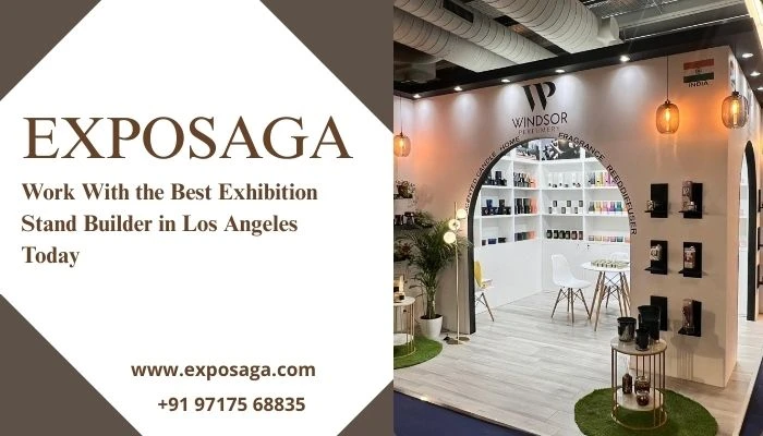 Why You Need the Best Exhibition Stand Builder in Los Angeles