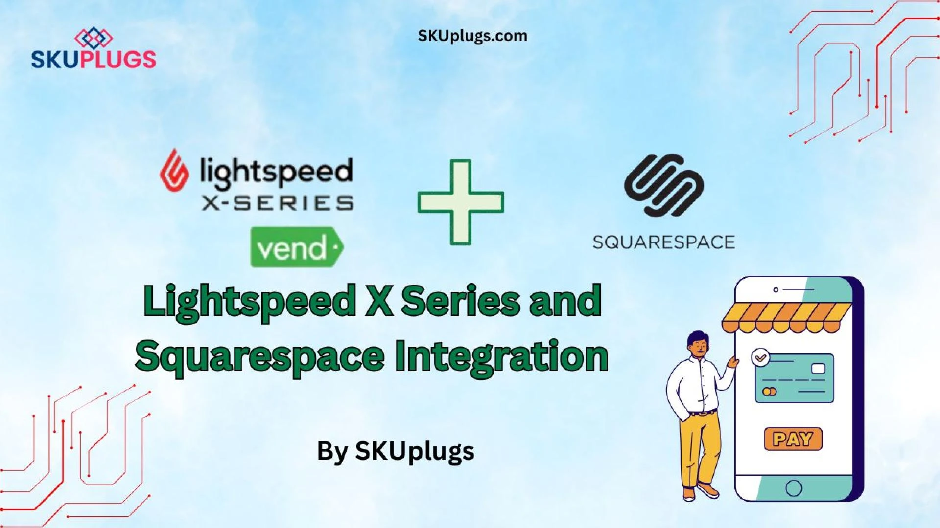 Lightspeed X Squarespace Integration by SKUplugs