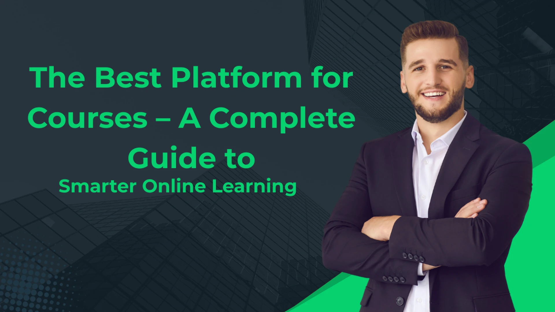 The Best Platform for Courses – A Complete Guide to Smarter Online Learning
