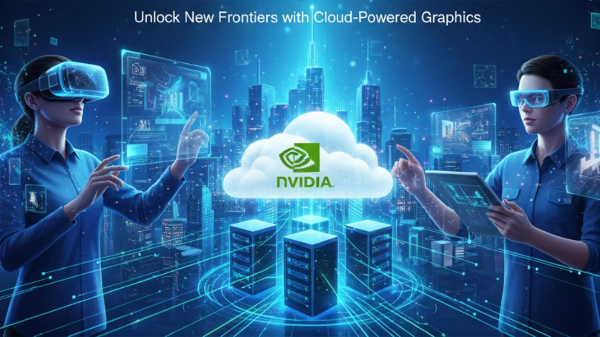How NVIDIA Cloud GPUs Accelerate Virtual Reality (VR) and Augmented Reality (AR) Experiences