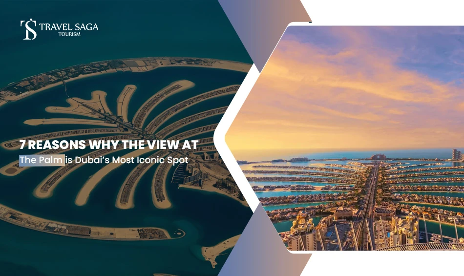 7 Reasons Why The View At The Palm Is Dubai's Most Iconic Spot