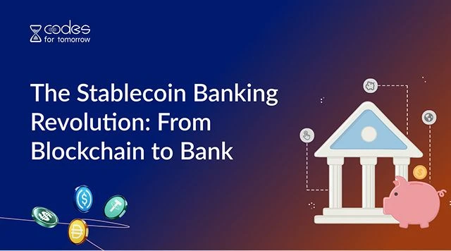 The Stablecoin Banking Revolution: From Blockchain to Bank