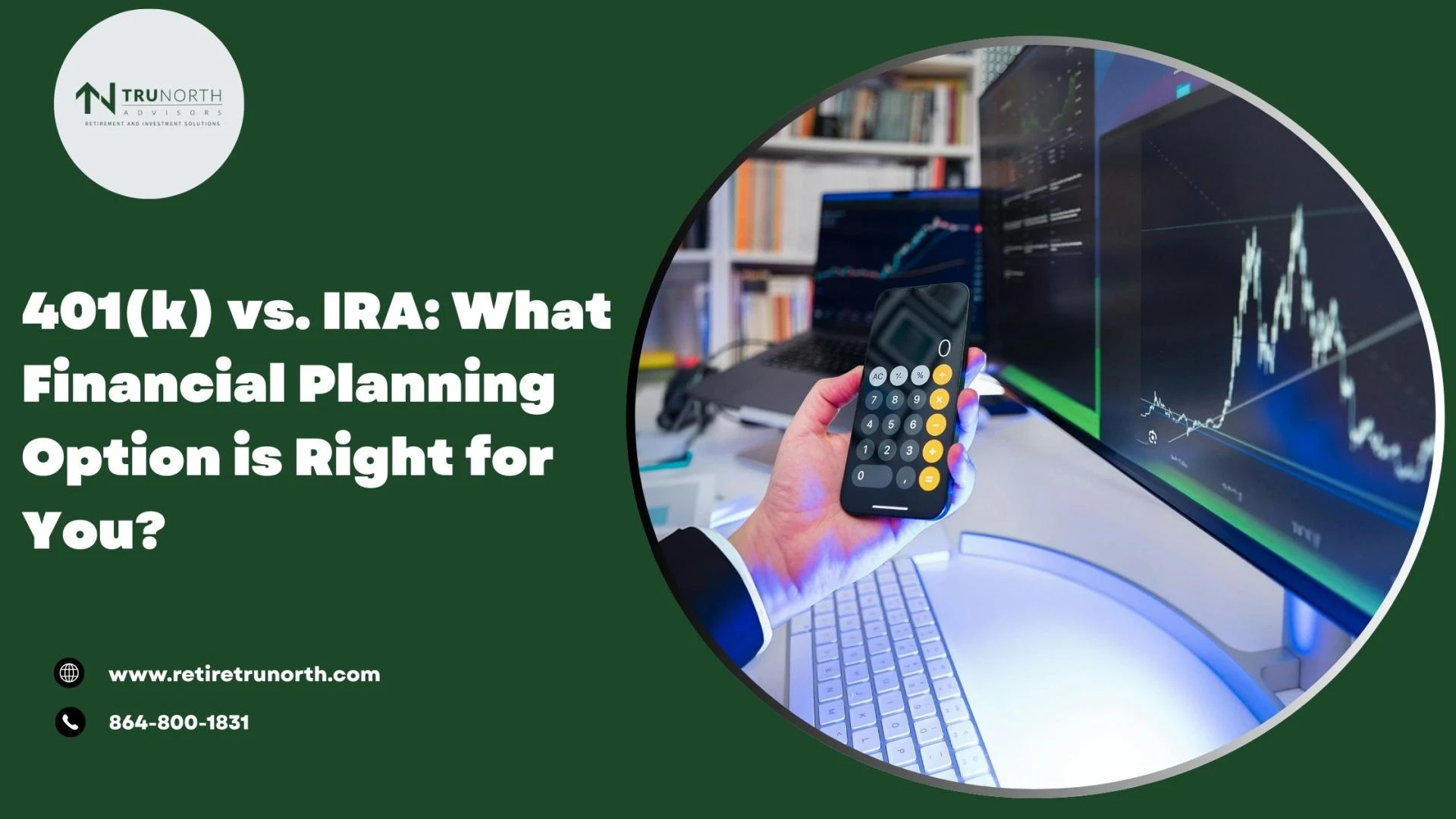 401(k) vs. IRA: What Financial Planning Option is Right for You?