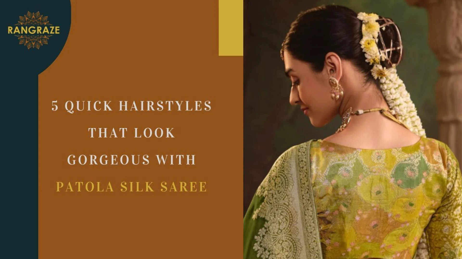 5 Quick Hairstyles that Look Gorgeous with Patola Silk Saree