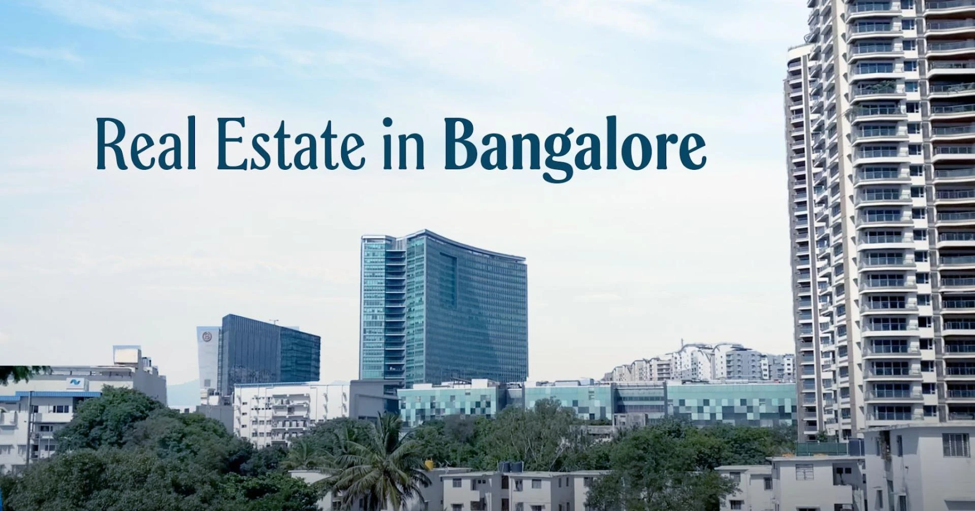 Where to Invest in Real Estate in Bangalore 2025: Best Areas for Property Buyers & NRIs