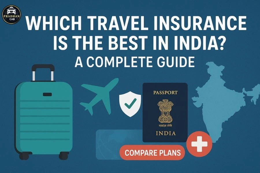 Which Travel Insurance is the Best in India? a Complete Guide