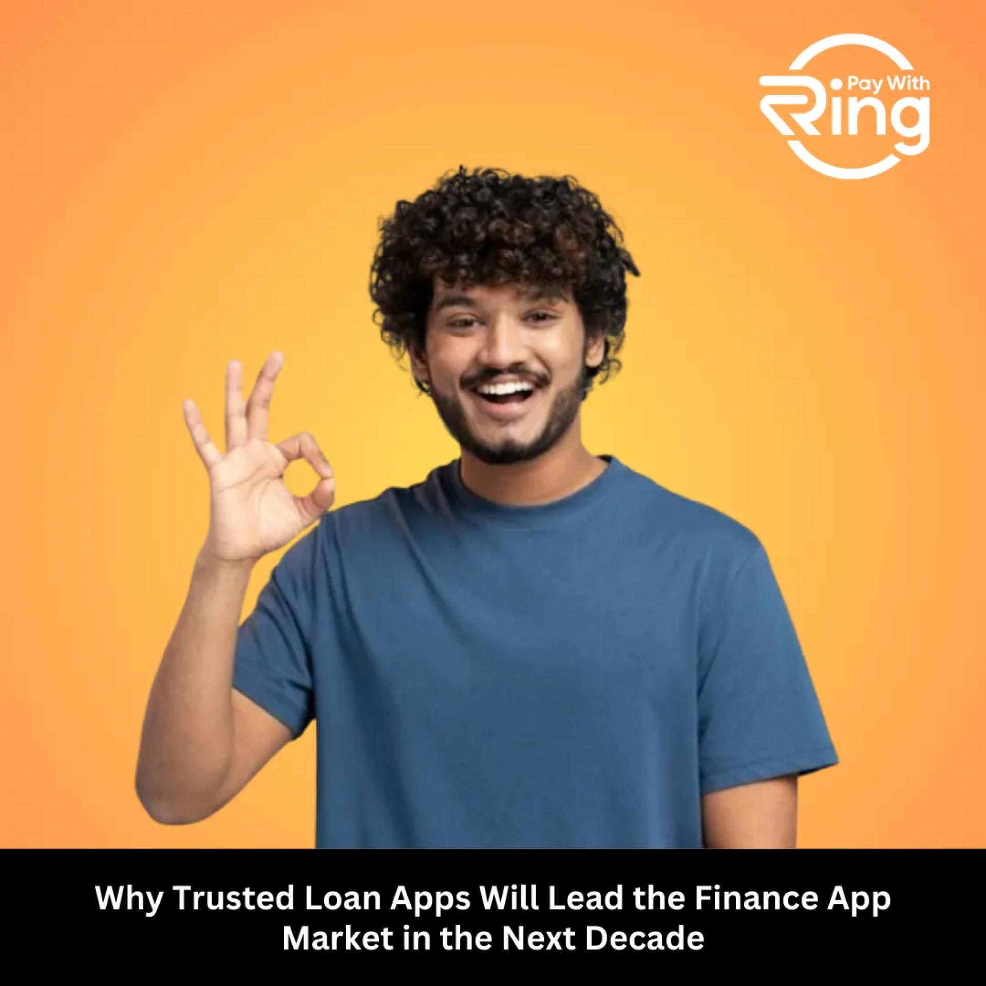 Why Trusted Loan Apps Will Lead the Finance App Market in the Next Decade