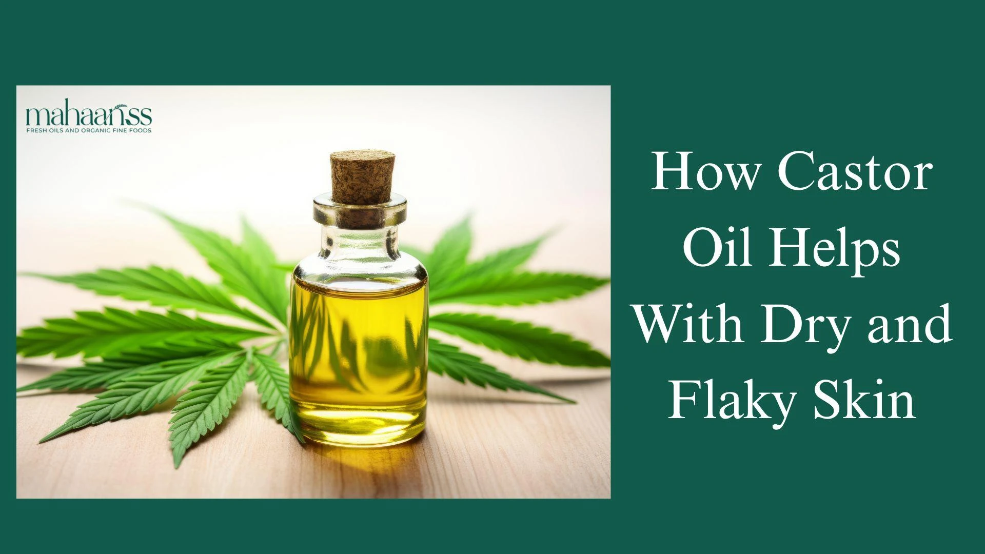 How Castor Oil Helps With Dry and Flaky Skin