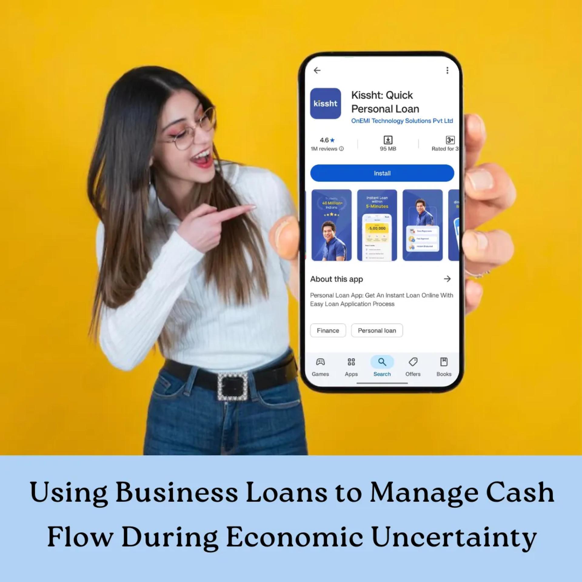 Using Business Loans to Manage Cash Flow During Economic Uncertainty
