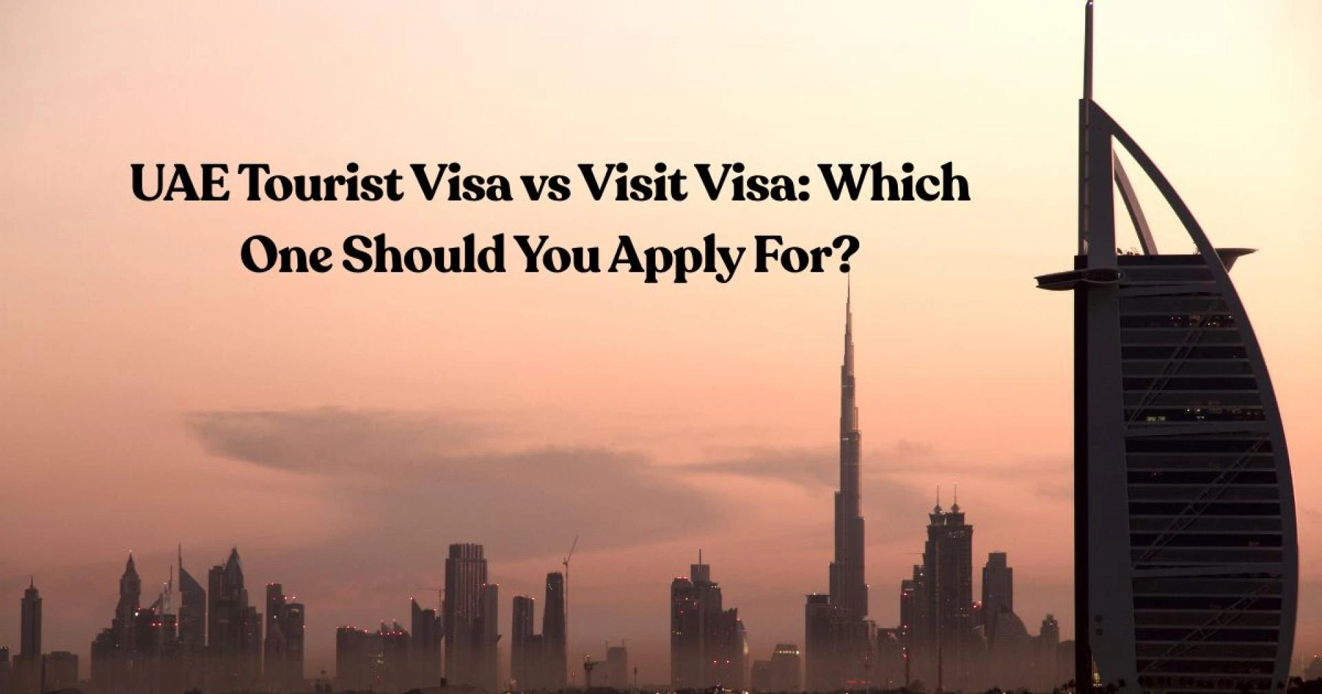 UAE Tourist Visa vs Visit Visa: Which One Should You Apply For?