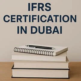 Accelerate Your Professional Growth with IFRS Certification in Dubai