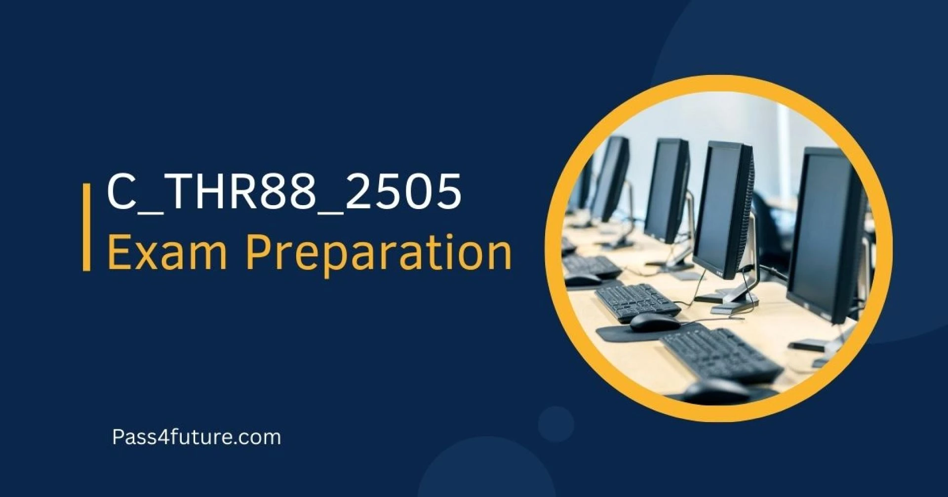 C_THR88_2505 Exam Preparation with Practice Questions