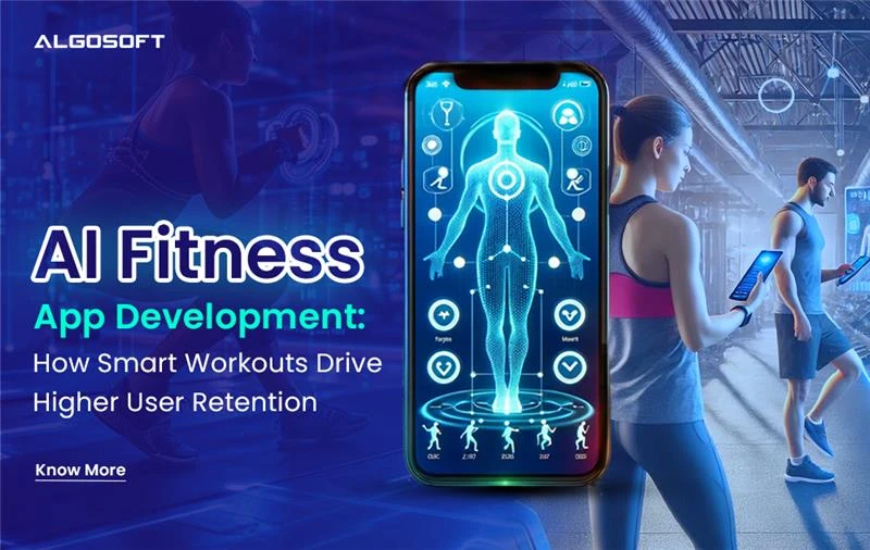 AI Fitness App Development: How Smart Workouts Drive Higher User Retention