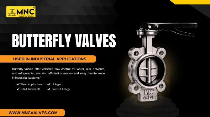 Where Are Butterfly Valves Used for Water, Oils, Solvents, and Refrigerants