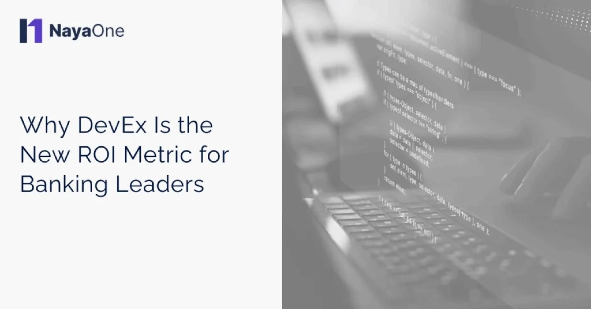 Why DevEx Is the New ROI Metric for Banking Leaders