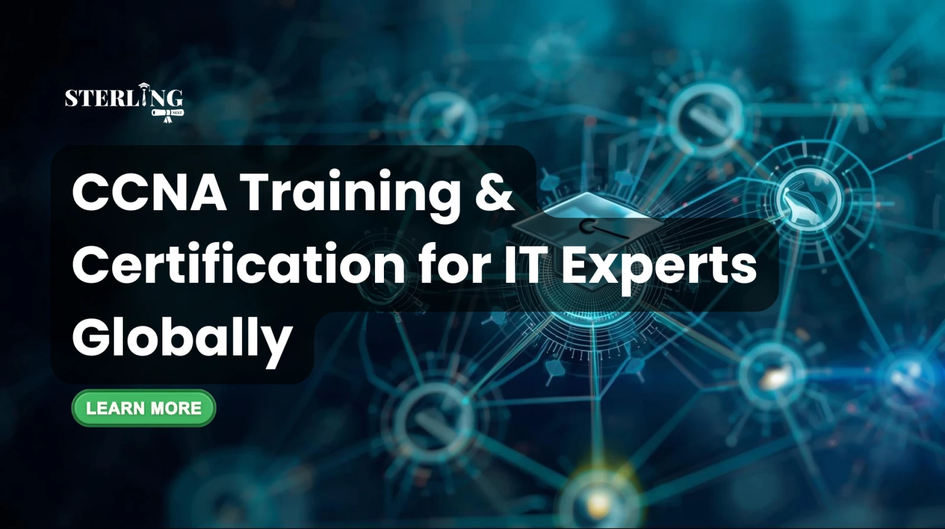 Complete Guide to CCNA Certification and Training for Global IT Professionals