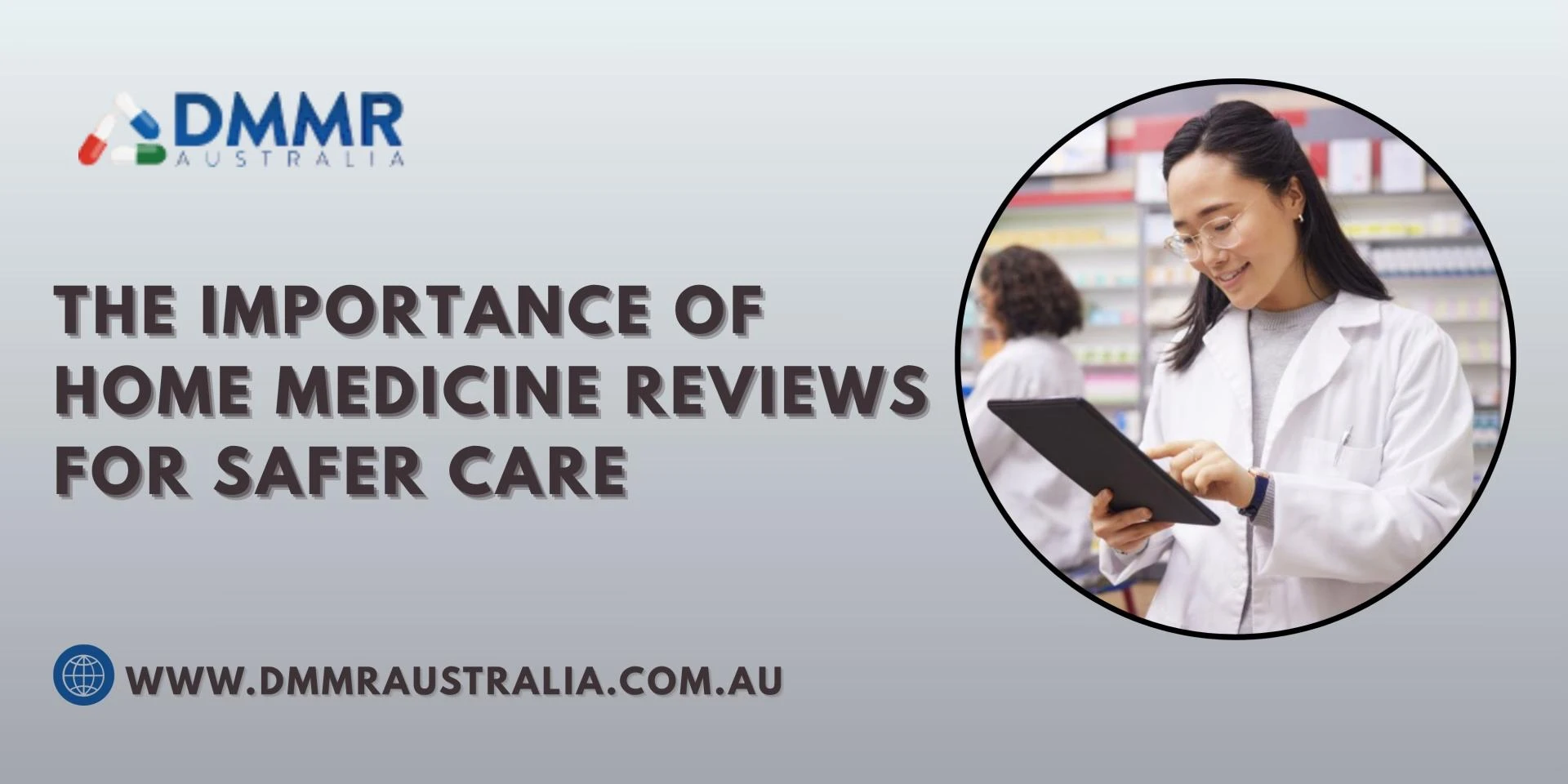 The Importance of Home Medicine Reviews for Safer Care
