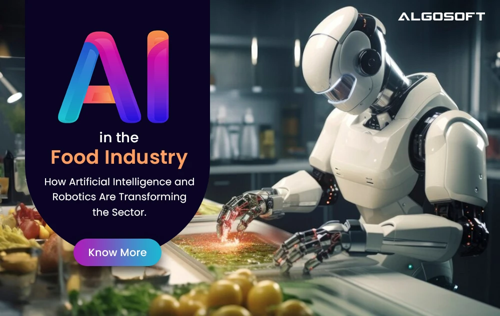 AI in the Food Industry – How Artificial Intelligence and Robotics Are Transforming the Sector