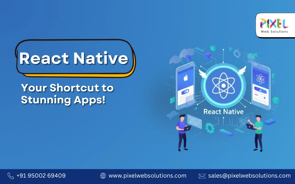 Hire a React Native Specialist for an Effective Application